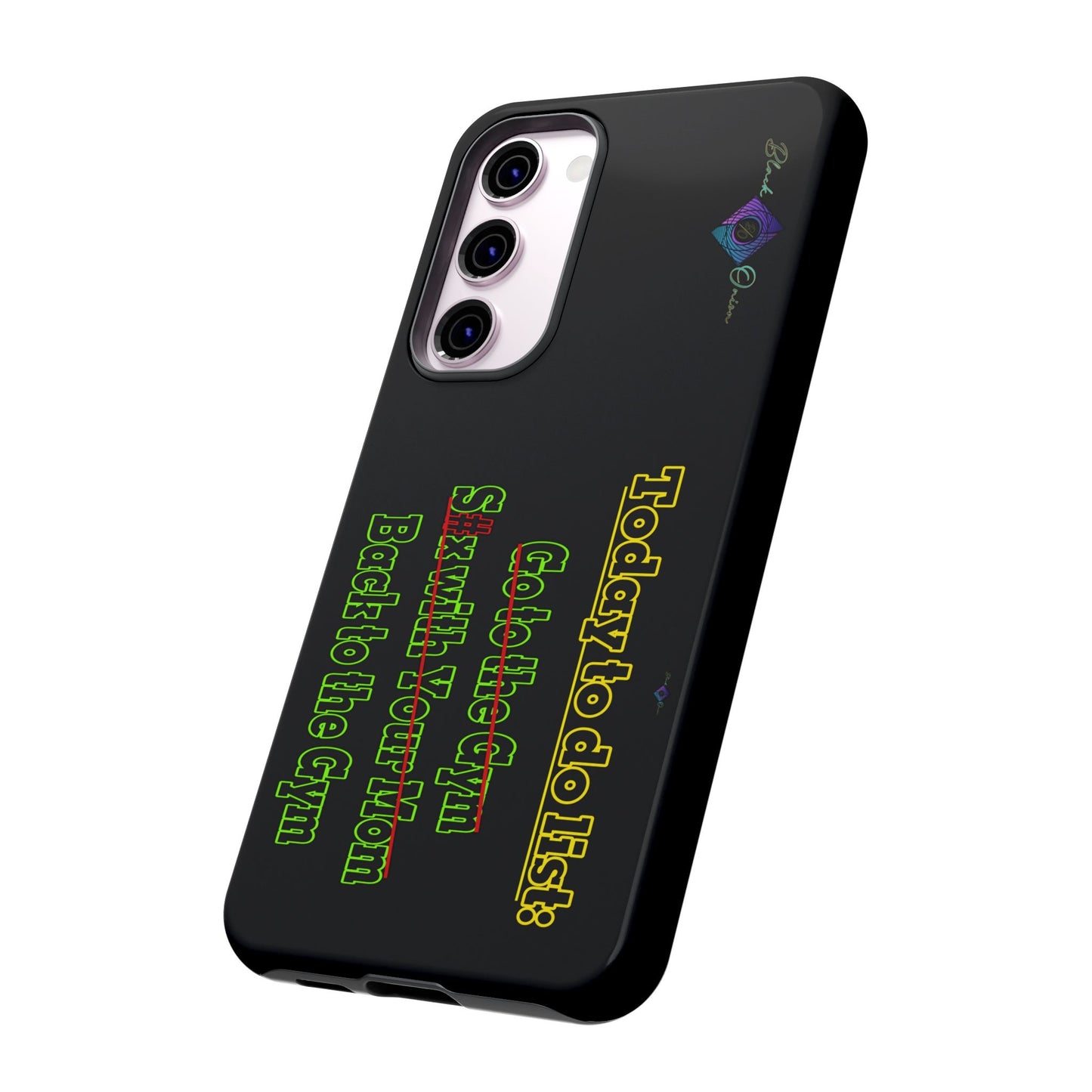 BlackOnion Brand New Phone Case - with Motivational Workout Motif’Today To Do List V2 ‘💪🔥🫵