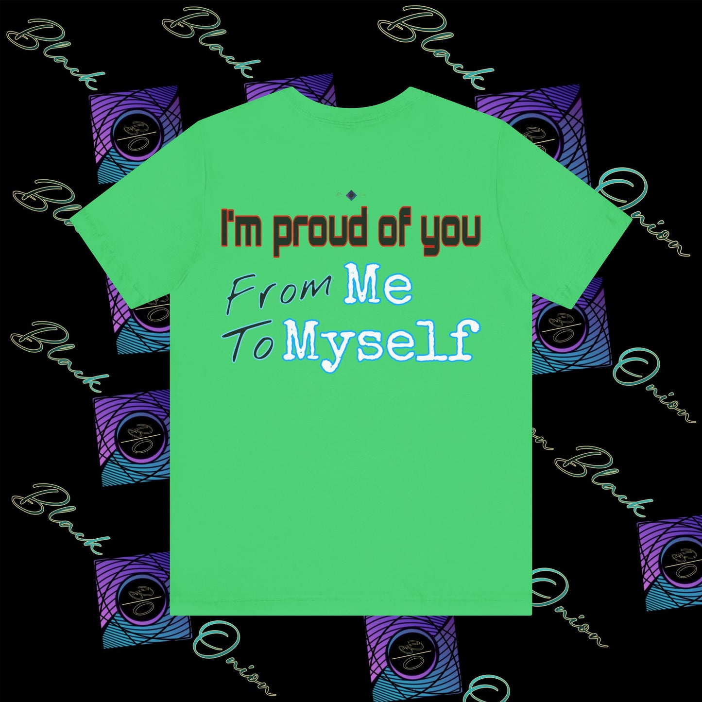 BlackOnion 'I'm Proud of You! From Me , to Myself' T-Shirt with Workout Motif V3 🫵🔥💪