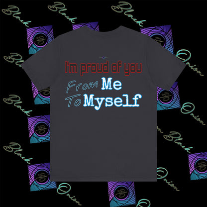 BlackOnion 'I'm Proud of You! From Me , to Myself' T-Shirt with Workout Motif V3 🫵🔥💪