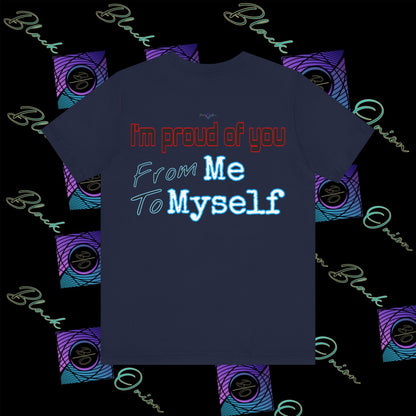 BlackOnion 'I'm Proud of You! From Me , to Myself' T-Shirt with Workout Motif  V2 🫵🔥💪