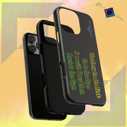 BlackOnion Brand New Phone Case - with Motivational Workout Motif’Today To Do List V2 ‘💪🔥🫵