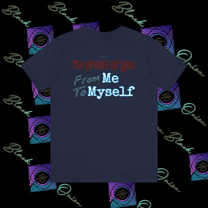 BlackOnion 'I'm Proud of You! From Me , to Myself' T-Shirt with Workout Motif V4 🫵🔥💪