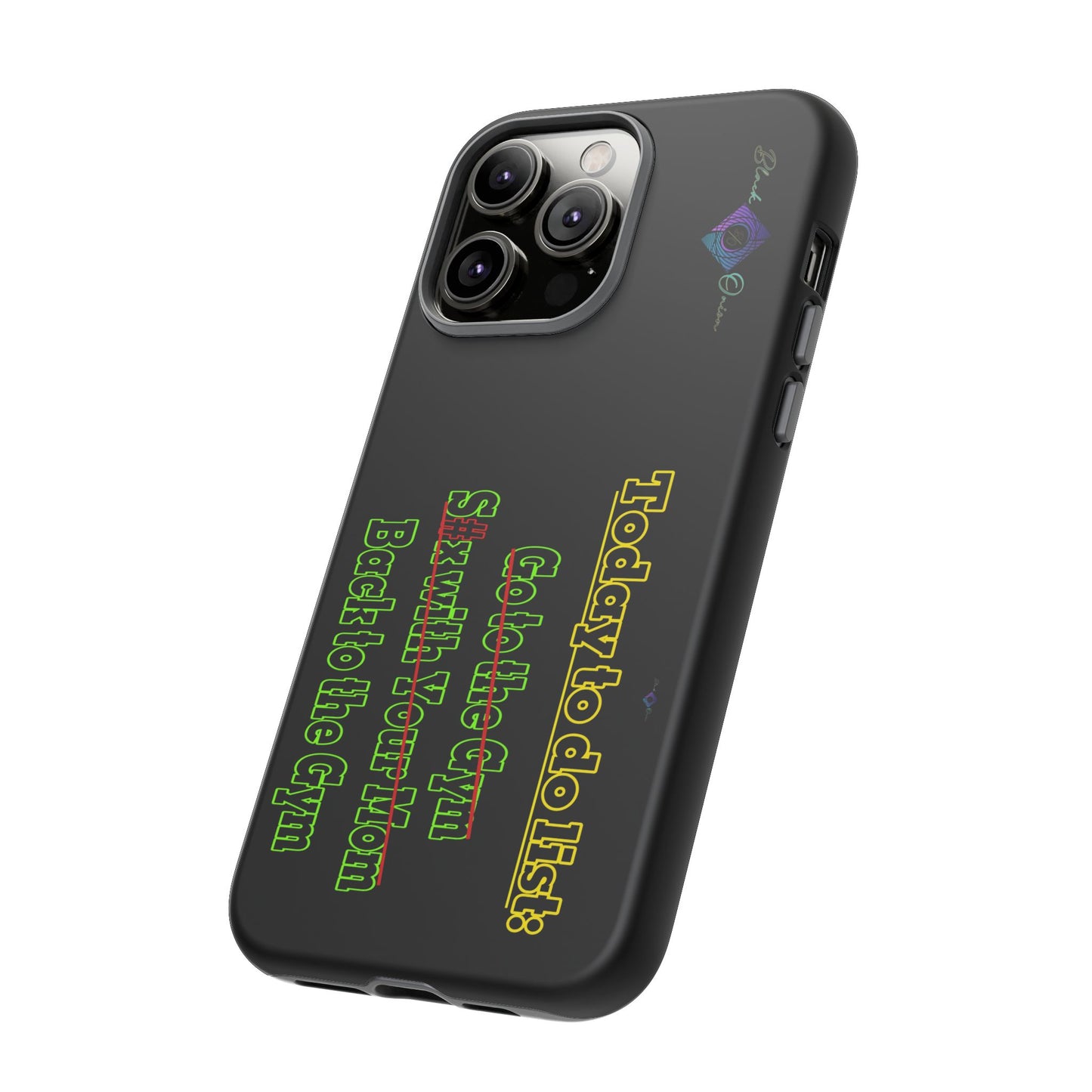 BlackOnion Brand New Phone Case - with Motivational Workout Motif’Today To Do List V2 ‘💪🔥🫵