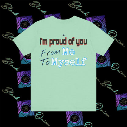 BlackOnion 'I'm Proud of You! From Me , to Myself' T-Shirt with Workout Motif  V2 🫵🔥💪