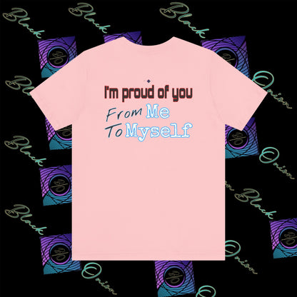 BlackOnion 'I'm Proud of You! From Me , to Myself' T-Shirt with Workout Motif V4 🫵🔥💪