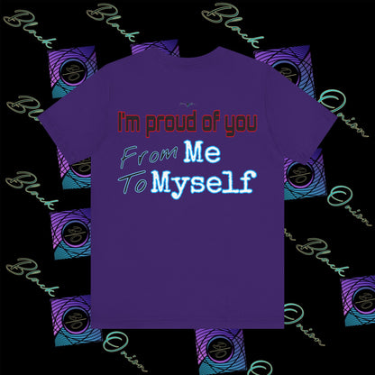 BlackOnion 'I'm Proud of You! From Me , to Myself' T-Shirt with Workout Motif  V2 🫵🔥💪