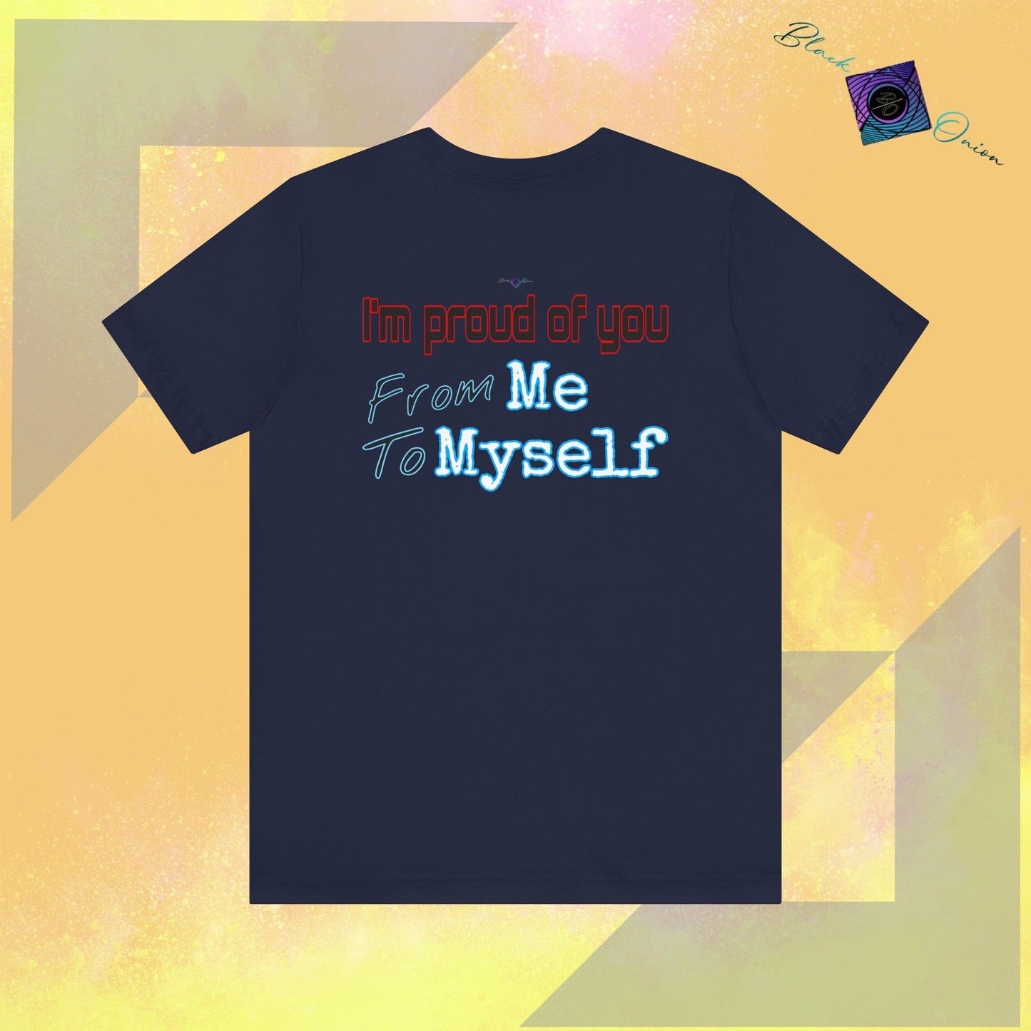 BlackOnion T-Shirt with Workout Motif V4 ‘I'm Proud of You! From Me , to Myself' 🫵🔥💪