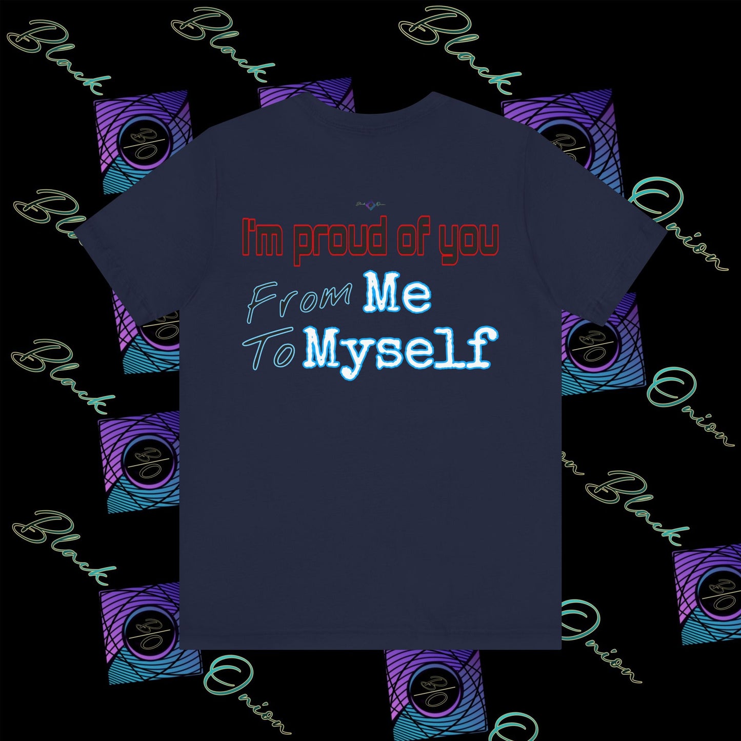BlackOnion 'I'm Proud of You! From Me , to Myself' T-Shirt with Workout Motif 🫵🔥💪