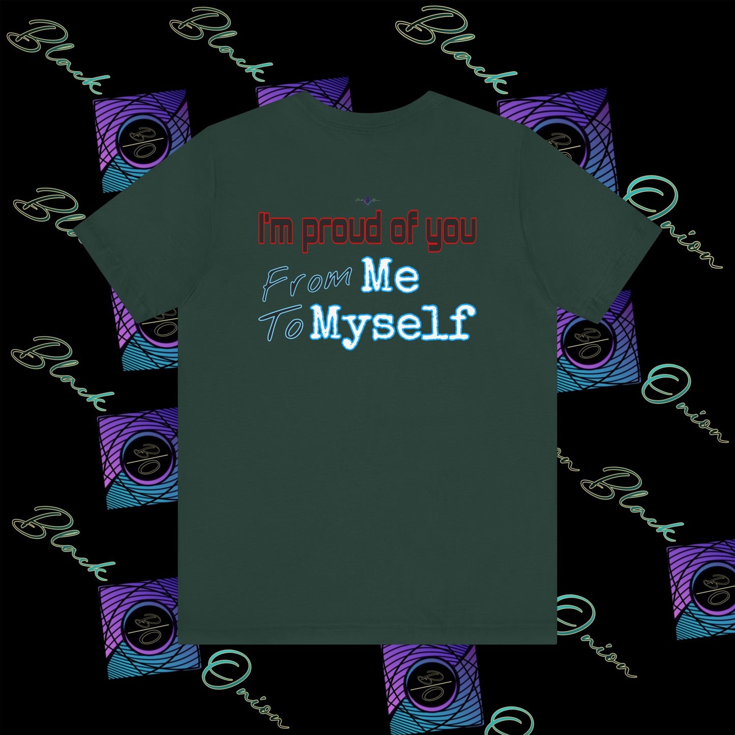 BlackOnion 'I'm Proud of You! From Me , to Myself' T-Shirt with Workout Motif V4 🫵🔥💪