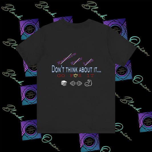 BlackOnion T-Shirt with Workout Motif “Don't Think About It, Go For It!” 💪🔥🫵