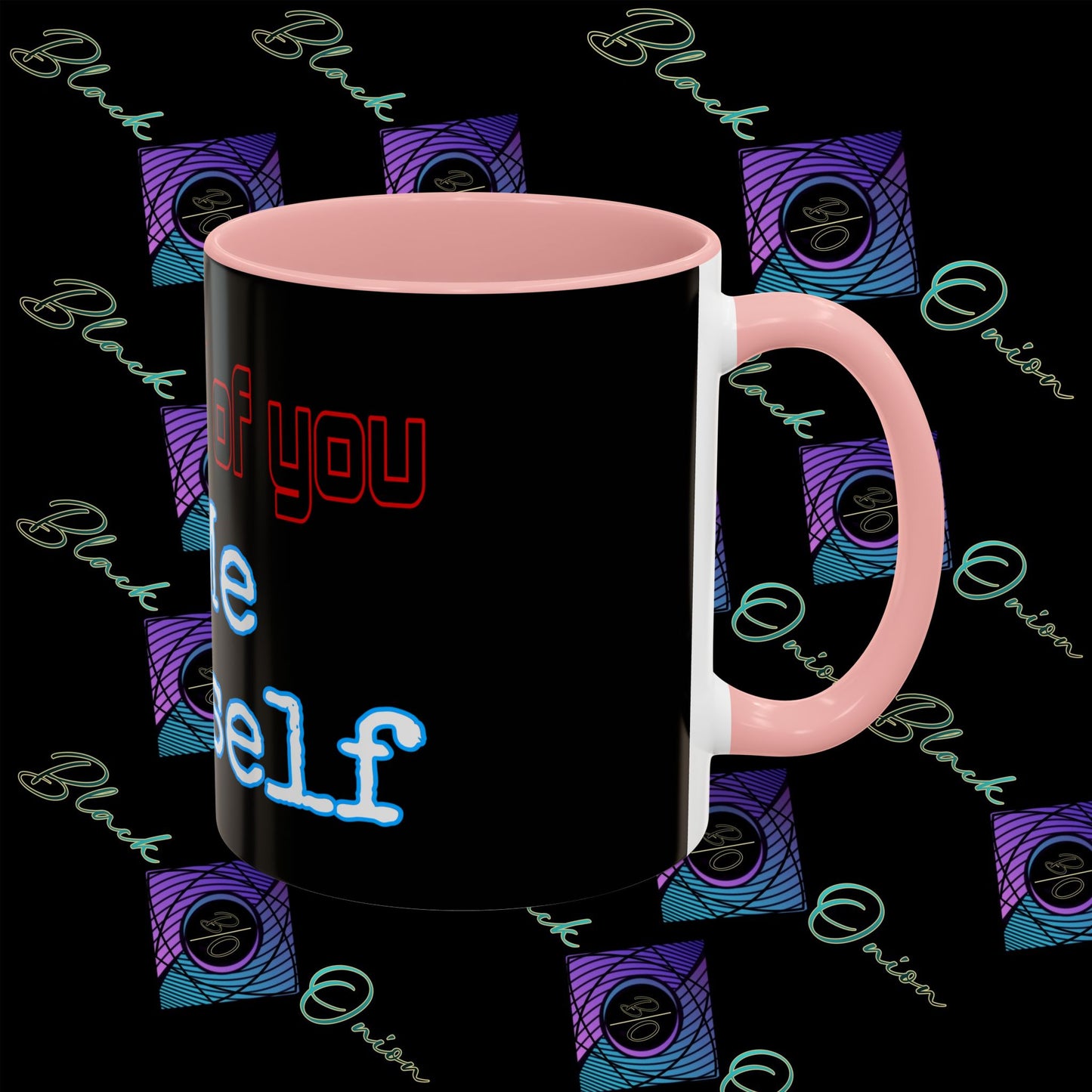 BlackOnion Coffee Mug - 11oz with ‘I’m proud of you’🔥💪🫵
