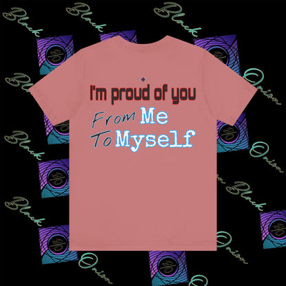 BlackOnion 'I'm Proud of You! From Me , to Myself' T-Shirt with Workout Motif V3 🫵🔥💪