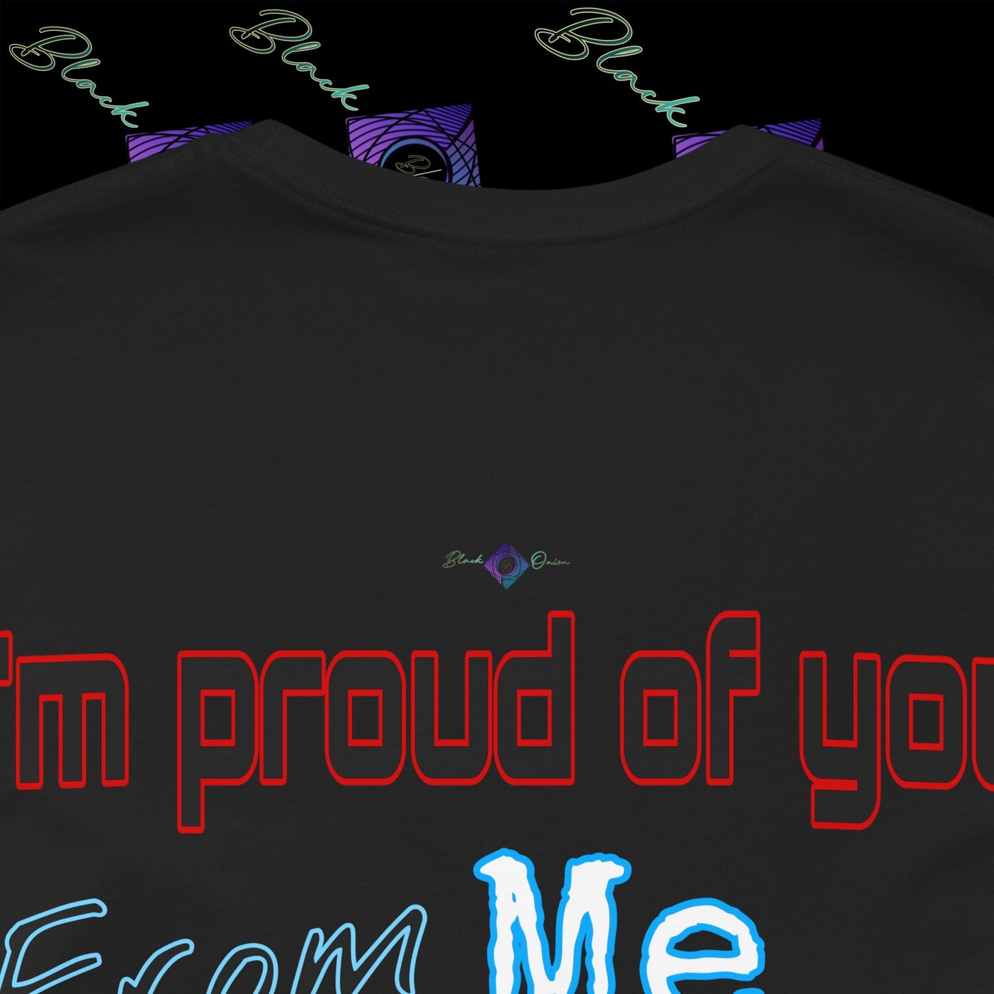 BlackOnion 'I'm Proud of You! From Me , to Myself' T-Shirt with Workout Motif 🫵🔥💪
